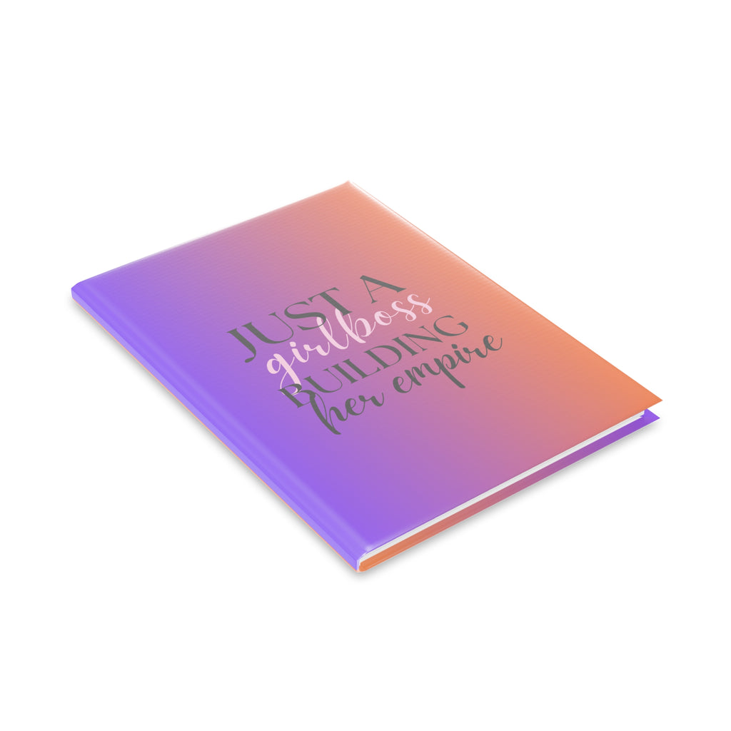 Girlboss Hardcover Notebook — "Just a Girlboss Building Her Empire" Puffy Cover Journal
